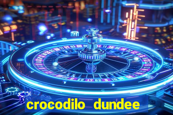 crocodilo dundee filme completo dublado